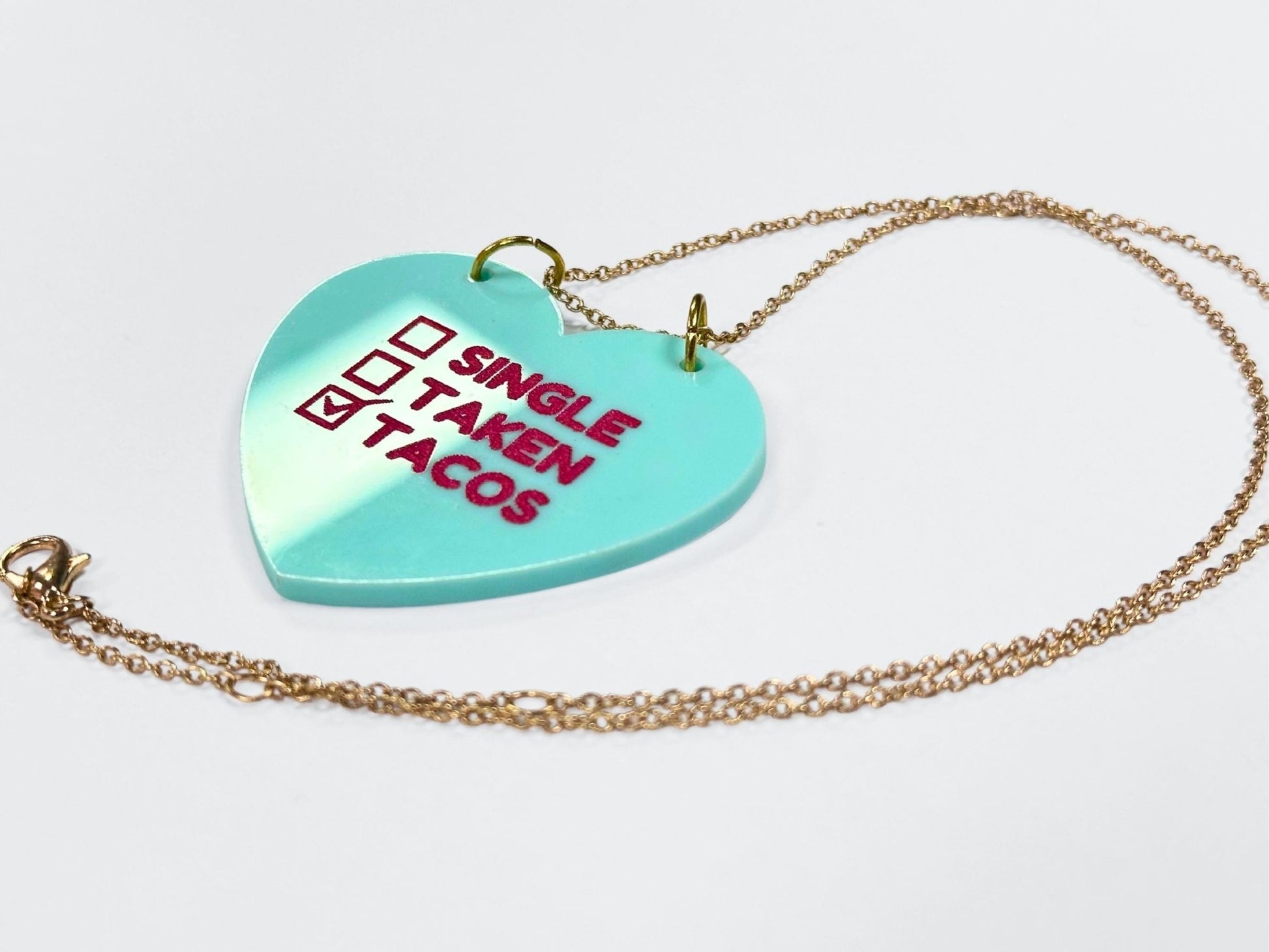 Sassy Valentine Pendant | Single, Taken, Tacos - Painted Raina