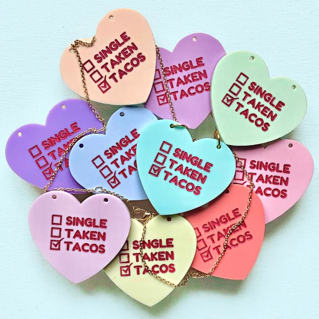 Sassy Valentine Pendant | Single, Taken, Tacos - Painted Raina