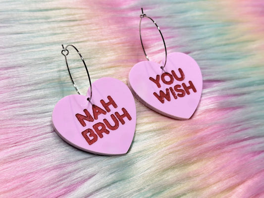 Sassy Heart Earrings - "Nah Bruh, You Wish" - Painted Raina