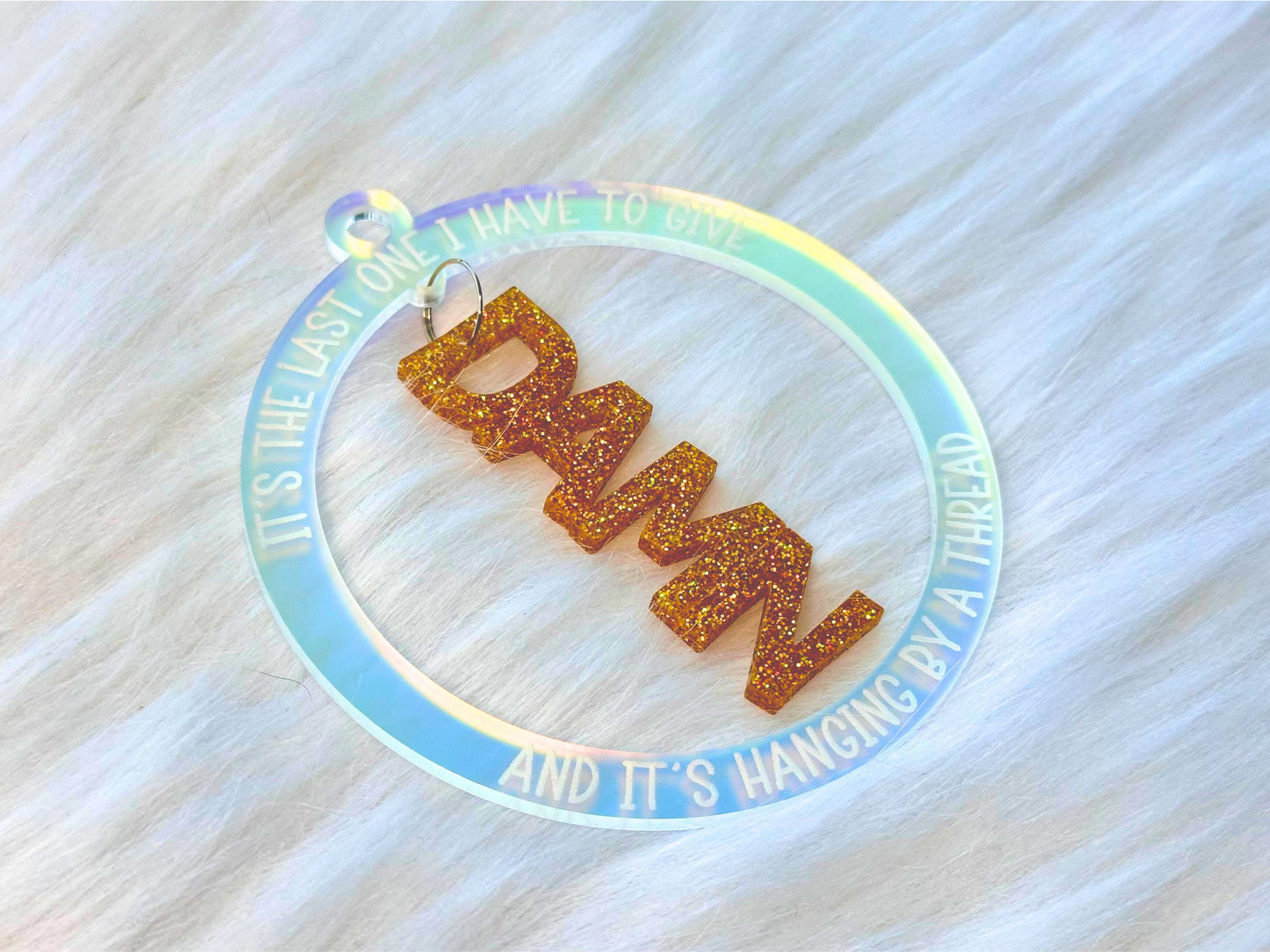 My Last Damn is Hanging by a Thread Ornament