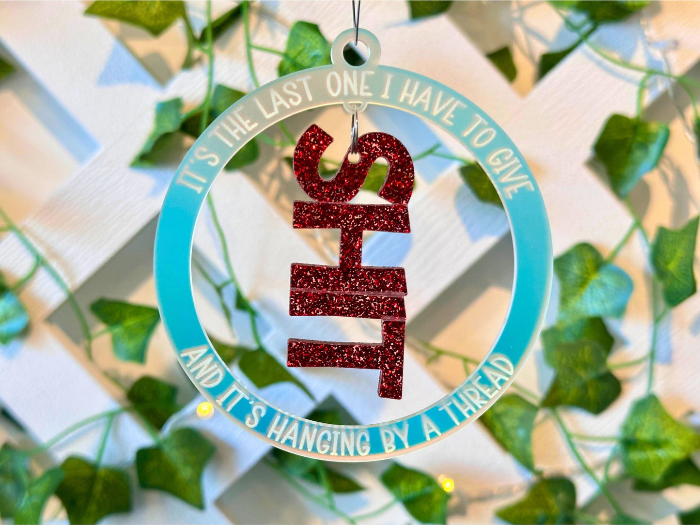 My Last Sh*t is Hanging by a Thread Ornament