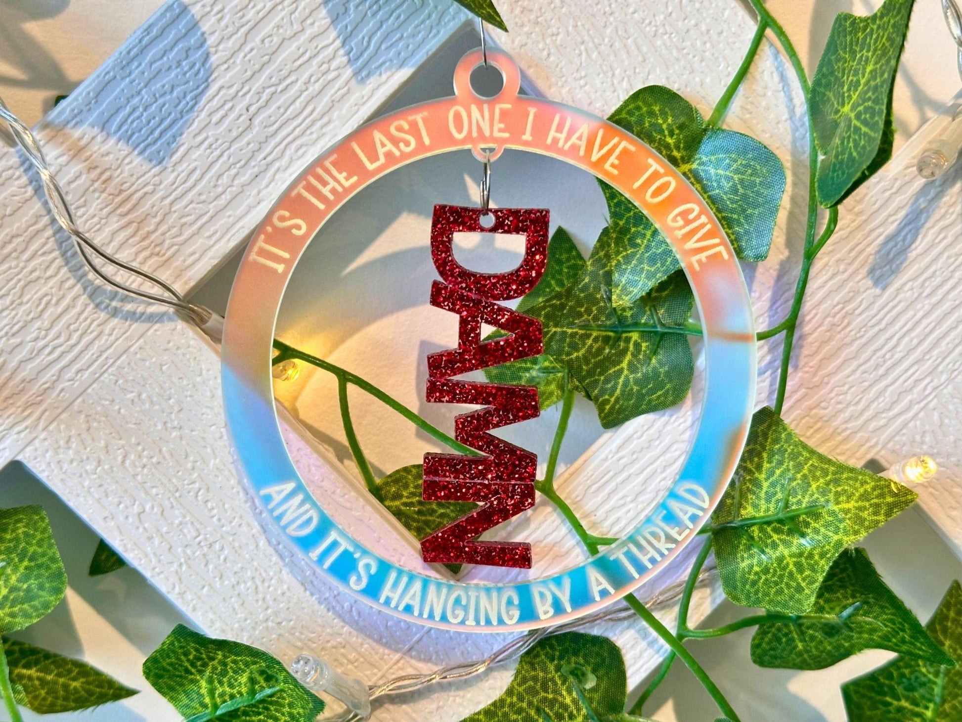 My Last Damn is Hanging by a Thread Ornament - Painted Raina