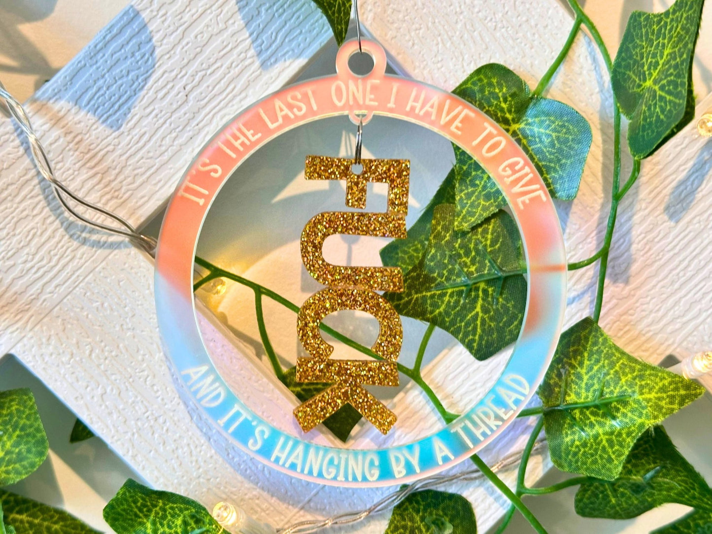 My Last F*ck is Hanging by a Thread Ornament - Painted Raina