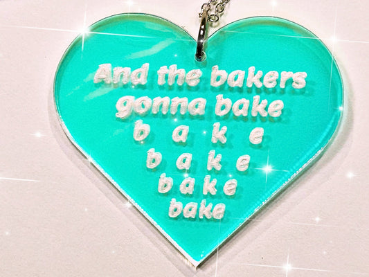 Misheard Lyrics Pendant | Bakers Gonna Bake - Painted Raina