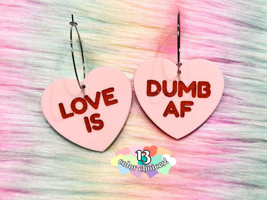 Naughty Heart Earrings - "Love is Dumb AF" - Painted Raina