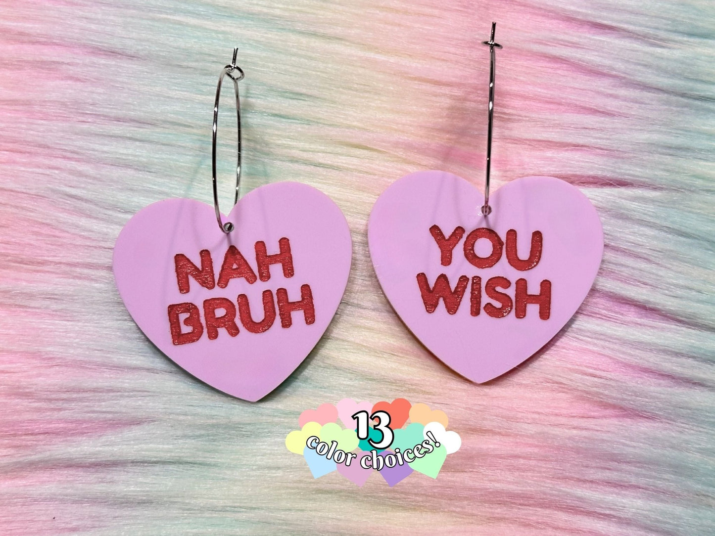Sassy Heart Earrings - "Nah Bruh, You Wish" - Painted Raina