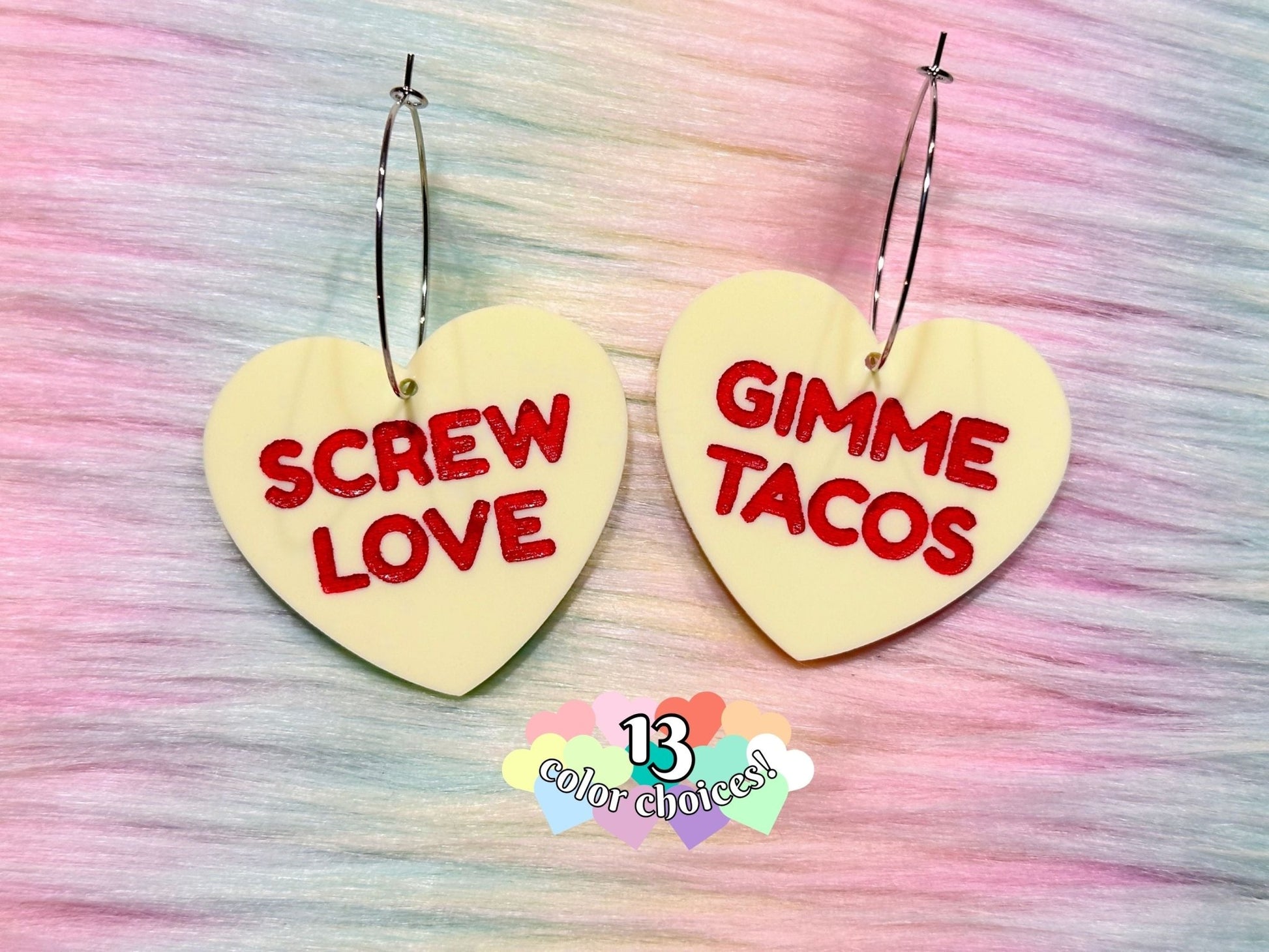 Sassy Heart Earrings - "Screw Love, Gimme Tacos" - Painted Raina